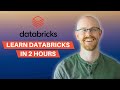 Learn Databricks in Under 2 Hours