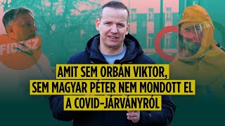 Amit sem Orbán Viktor, sem Magyar Péter nem mondott el a Covid-járványról!