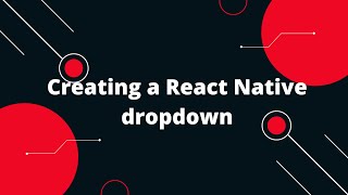 Creating React Native dropdown | React Native Picker | React Native Tutorial