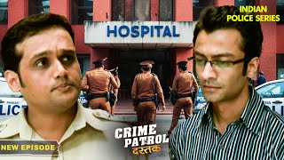 एक डॉक्टर का Shocking Case | Crime Patrol Series | Hindi TV Serial