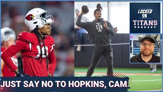 Tennessee Titans "INTEREST" in DeAndre Hopkins Trade, Cost of Trade & Just Say No to Cam Newton