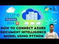 18. How To Connect Azure Document Intelligence Model Using Python 😎😎 || AZURE TUTORIAL