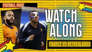 MBU-മോൻ ഡച്ച് പടയെ അടിച്ചിടാൻ ഇറങ്ങുന്നു!! FRANCE VS NETHERLANDS WATCH ALONG!!!