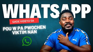 Si w gen WhatsApp, gade videyo sa pou evite ke se ou ki pwochen viktim nan.