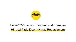 Pella 250 Series Standard and Premium Hinged Patio Door Hinge Replacement