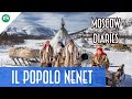 La VITA ESTREMA dei NOMADI NENET nella TUNDRA - Moscow Diaries