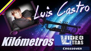 Kilómetros   Luis Castro   Letra