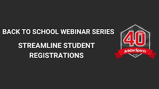 Back To School Webinar Series - Streamline Student Registrations