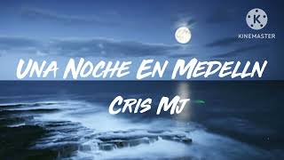 Cris Mj - Una Noche En Medellín