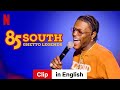 85 South: Ghetto Legends (Clip) | Trailer in English | Netflix