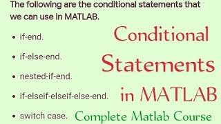 Conditional statements in Matlab | logical operators | Matlab Tutorial | Elect Engineering Education