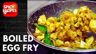 EGG FRY RECIPE | QUICK BOILED EGG FRY RECIPE FOR BEGINNERS | SPICY RECIPES