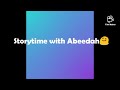 adventures of brian may ep 1b storytime with abeedah