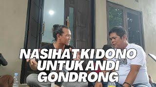 Andi Gondrong Dapat Nasihat dari Ki Dono [Bagian 2]