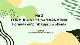 Soalan no 2, Formula dan Persamaan Kimia, Kertas 2 Percubaan SPM Kimia Kelantan 2020