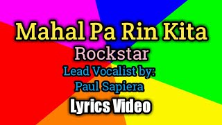 Mahal Pa Rin Kita - Rockstar (Paul Sapiera) Lyrics Video