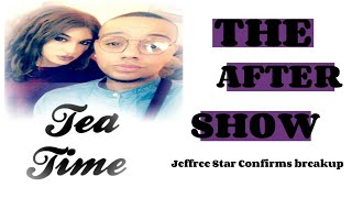 The After Show: Jeffree Star Confirms Break-Up