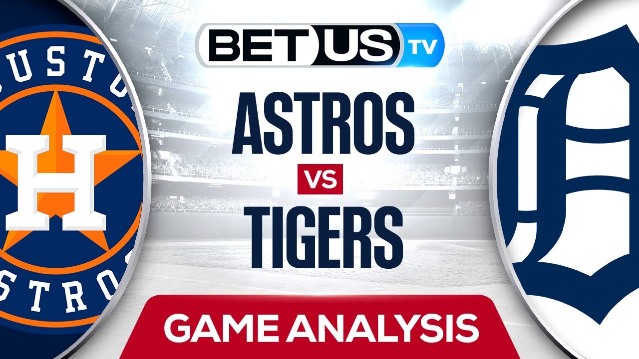 Houston Astros Vs Detroit TIgers (9-12-22) Game Preview And MLB Expert ...