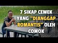 7 Sikap Cewek Yang DIANGGAP ROMANTIS Oleh Cowok - Jonathan Manullang