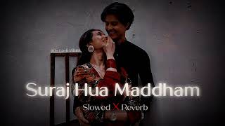 SRK-Suraj hua maddham-lofi (slowed+reverb)  #oldsong #oldisgold #lofi #slowedandreverb