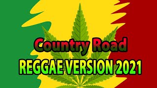 Country Road - Reggae Version 🎧👏#40