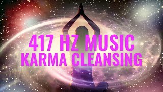417 Hz Cleansing Frequency: Karma Cleansing Meditation, Karma Subliminal