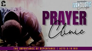 01-04-25 | Prayer Clinic | The Importance Of Repentance | Acts 3:19 NIV | Pastor Ruben Joseph |