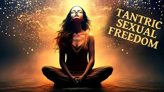 Tantra for Sexual Healing - Love \u0026 Attraction Frequency | Freedom of Erotic Manifestation for Lovers