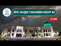 EPIC Masjid Taraweeh Night #3 | Ramadan 2024