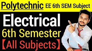 Electrical engineering 6th semester syllabus | polytechnic 6th sem syllabus electrical | BTEUP