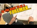 So You Want To Be A Foreman...WHAT IT TAKES TO BE A SUPERINTENDENT