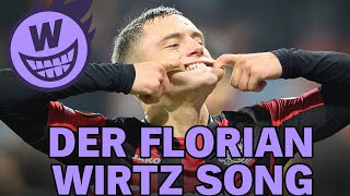 Der Florian Wirtz Song