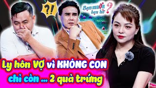 GÁI 1 CON xinh đẹp từ chối chàng li hôn vợ lớn tuổi KHÔNG SINH ĐƯỢC vì hết trứng | Bạn Muốn Hẹn Hò