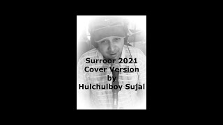Surroor 2021 Title Track Cover Song | Surroor 2021 The Album | Himesh Reshammiya | Hulchulboy Sujal