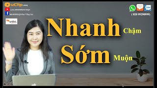 ືnhanh : chậm, sớm : muộn ໃຊ້ຕ່າງກັນ? / ຮຽນພາສາຫວຽດນາມ Học tiếng Lào