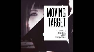 Bradata, Monk \u0026 Virus Inethic ft  LaMeduza - Moving Target