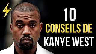 Kanye West - 10 conseils pour réussir (MOTIVATION)