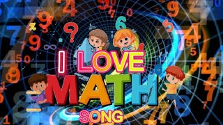 MATH SONG/ I LOVE MATH