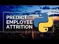 Predict Employee Attrition Using Machine Learning & Python