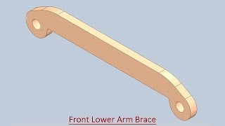 Front Lower Arm Brace (Video Tutorial) SolidWorks