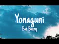 Yonaguni - Bad Bunny 🔥[Letra/Lyrics] ❌Rolitas Chidas Lyrics❌