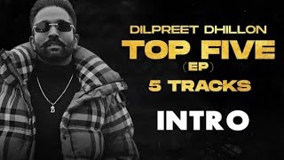 Dilpreet Dhillon | Top 5 EP (Intro)| Ft Kulbir Jhinjer | Shipra Goyal #shorts  Latest Song 2021