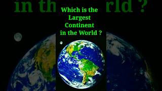 Which is the largest continent in the world ? 🧐 | #shorts