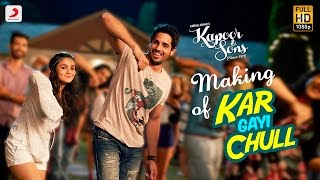 Making of Kar Gayi Chull – Kapoor & Sons | Sidharth | Alia | Badshah | Amaal Mallik | Fazilpuria