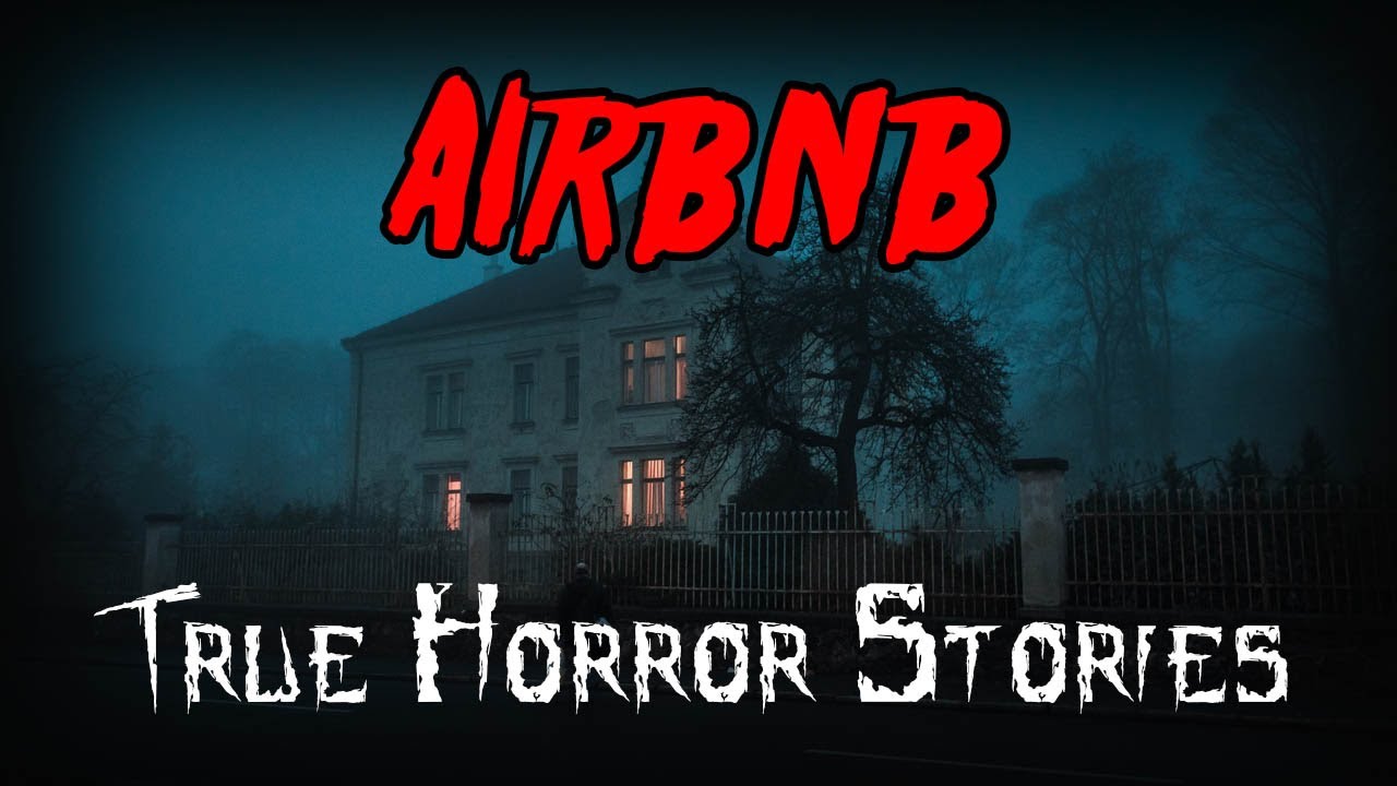 3 True Creepy Airbnb Horror Stories - YouTube