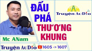 Đấu Phá Thương Khung Toàn Tập - Chương 1605-1606-1607 II ANam Truyện Audio