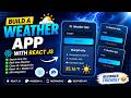 Build a Weather App with React JS | Beginner Friendly Project 2026