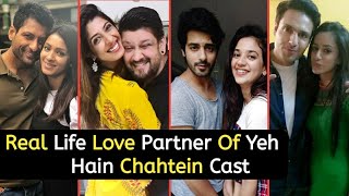 Real Life Love Partner Of Yeh Hai Chahtein Cast | Rudra | Preesha | Mahima