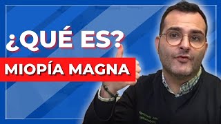 📣MIOPÍA MAGNA | Qué es y Cuál es su Tratamiento❓