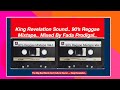 king revelation sound 90 s reggae mixtape